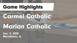 Carmel Catholic  vs Marian Catholic  Game Highlights - Jan. 3, 2020