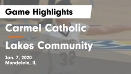Carmel Catholic  vs Lakes Community  Game Highlights - Jan. 7, 2020