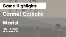 Carmel Catholic  vs Marist  Game Highlights - Feb. 14, 2020