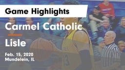 Carmel Catholic  vs Lisle  Game Highlights - Feb. 15, 2020