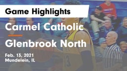Carmel Catholic  vs Glenbrook North  Game Highlights - Feb. 13, 2021