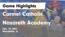 Carmel Catholic  vs Nazareth Academy  Game Highlights - Feb. 19, 2021