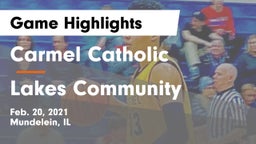 Carmel Catholic  vs Lakes Community  Game Highlights - Feb. 20, 2021