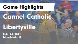 Carmel Catholic  vs Libertyville  Game Highlights - Feb. 24, 2021