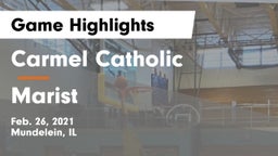 Carmel Catholic  vs Marist  Game Highlights - Feb. 26, 2021