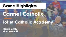 Carmel Catholic  vs Joliet Catholic Academy  Game Highlights - March 5, 2021
