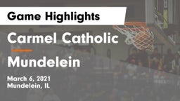 Carmel Catholic  vs Mundelein  Game Highlights - March 6, 2021