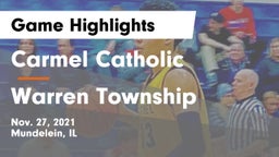 Carmel Catholic  vs Warren Township  Game Highlights - Nov. 27, 2021