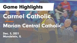 Carmel Catholic  vs Marian Central Catholic  Game Highlights - Dec. 3, 2021