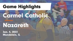 Carmel Catholic  vs Nazareth  Game Highlights - Jan. 4, 2022
