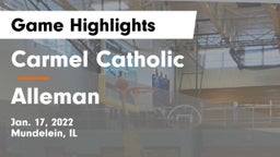 Carmel Catholic  vs Alleman  Game Highlights - Jan. 17, 2022