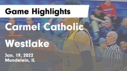 Carmel Catholic  vs Westlake  Game Highlights - Jan. 19, 2022