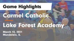 Carmel Catholic  vs Lake Forest Academy  Game Highlights - March 13, 2021
