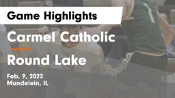 Carmel Catholic  vs Round Lake  Game Highlights - Feb. 9, 2022