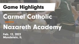 Carmel Catholic  vs Nazareth Academy  Game Highlights - Feb. 12, 2022