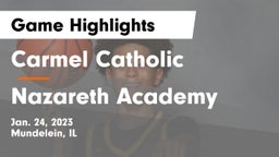 Carmel Catholic  vs Nazareth Academy  Game Highlights - Jan. 24, 2023