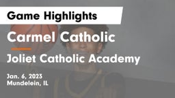 Carmel Catholic  vs Joliet Catholic Academy  Game Highlights - Jan. 6, 2023