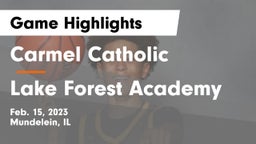 Carmel Catholic  vs Lake Forest Academy  Game Highlights - Feb. 15, 2023