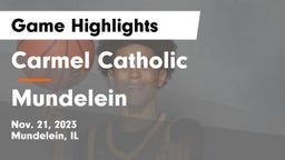 Carmel Catholic  vs Mundelein  Game Highlights - Nov. 21, 2023