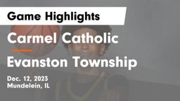 Carmel Catholic  vs Evanston Township  Game Highlights - Dec. 12, 2023