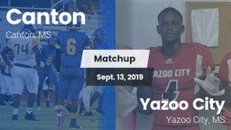 Matchup: Canton  vs. Yazoo City  2019