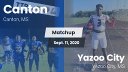 Matchup: Canton  vs. Yazoo City  2020