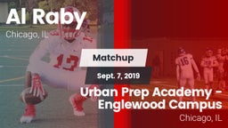 Matchup: Al Raby  vs. Urban Prep Academy - Englewood Campus 2019