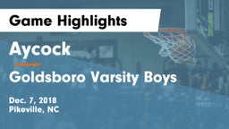 Aycock  vs Goldsboro  Varsity Boys Game Highlights - Dec. 7, 2018