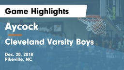 Aycock  vs Cleveland Varsity Boys Game Highlights - Dec. 20, 2018