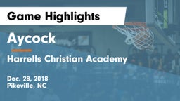 Aycock  vs Harrells Christian Academy  Game Highlights - Dec. 28, 2018