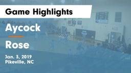 Aycock  vs Rose  Game Highlights - Jan. 3, 2019
