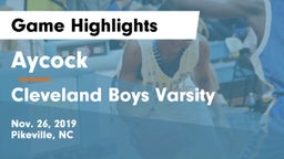 Aycock  vs Cleveland  Boys Varsity Game Highlights - Nov. 26, 2019