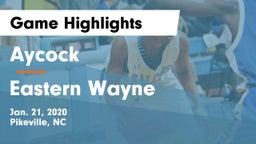 Aycock  vs Eastern Wayne  Game Highlights - Jan. 21, 2020