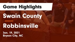 Swain County  vs Robbinsville  Game Highlights - Jan. 19, 2021