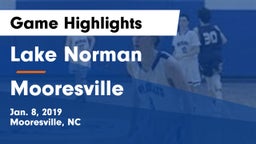 Lake Norman  vs Mooresville  Game Highlights - Jan. 8, 2019