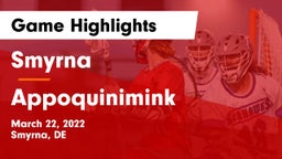 Smyrna  vs Appoquinimink  Game Highlights - March 22, 2022