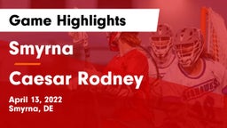 Smyrna  vs Caesar Rodney  Game Highlights - April 13, 2022