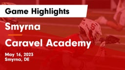 Smyrna  vs Caravel Academy Game Highlights - May 16, 2023