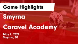 Smyrna  vs Caravel Academy Game Highlights - May 7, 2024