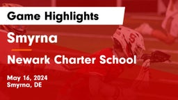 Smyrna  vs Newark Charter School Game Highlights - May 16, 2024