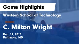 Western School of Technology vs C. Milton Wright  Game Highlights - Dec. 11, 2017