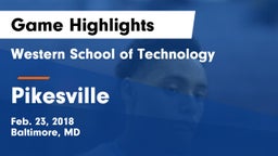 Western School of Technology vs Pikesville  Game Highlights - Feb. 23, 2018