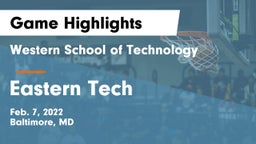 Western School of Technology vs Eastern Tech Game Highlights - Feb. 7, 2022