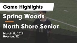 Spring Woods  vs North Shore Senior  Game Highlights - March 19, 2024