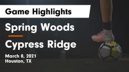Spring Woods  vs Cypress Ridge  Game Highlights - March 8, 2021