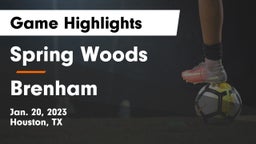 Spring Woods  vs Brenham  Game Highlights - Jan. 20, 2023