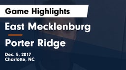 East Mecklenburg  vs Porter Ridge  Game Highlights - Dec. 5, 2017