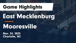 East Mecklenburg  vs Mooresville  Game Highlights - Nov. 24, 2023