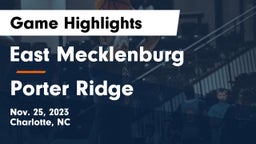 East Mecklenburg  vs Porter Ridge  Game Highlights - Nov. 25, 2023