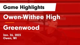 Owen-Withee High vs Greenwood  Game Highlights - Jan. 26, 2023